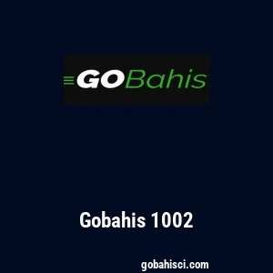 Gobahis 1002